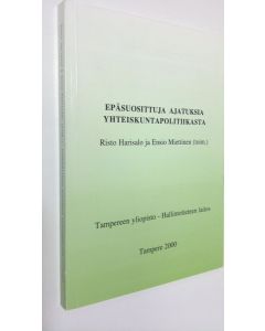 Kirjailijan Risto ym. Harisalo käytetty kirja Epäsuosittuja ajatuksia yhteiskuntapolitiikasta