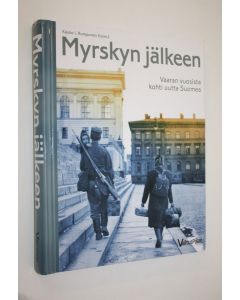 Tekijän Kauko I. Ym. Rumpunen  käytetty kirja Myrskyn jälkeen : vaaran vuosista kohti uutta Suomea