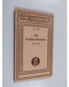 käytetty kirja Alte deutsche Schwänke : eine Auswahl