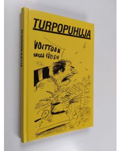 käytetty kirja Turpopuhuja : valittuja juttuja Savon sanomista