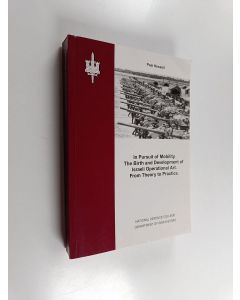 Kirjailijan Pasi Kesseli käytetty kirja In Pursuit of Mobility - The Birth and Development of Israeli Operational Art : from Theory to Practice