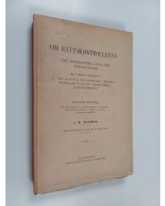 Kirjailijan Alexander Wilhelm Boisman käytetty kirja Om rättskontrollerna i den svensk-finska civila inre förvaltningen