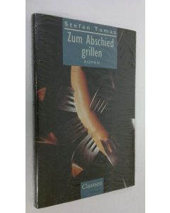 Kirjailijan Stefan Tomas käytetty kirja Zum Abschied grillen (UUSI)