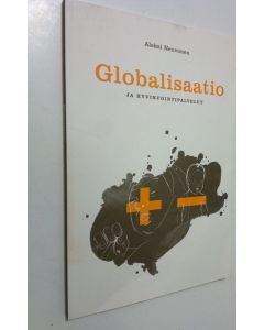 Kirjailijan Aleksi Neuvonen käytetty kirja Globalisaatio ja hyvinvointipalvelut