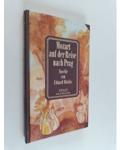 Kirjailijan Eduard Mörike käytetty kirja Mozart auf der Reise nach Prag