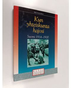 Kirjailijan Pertti Haapala käytetty kirja Kun yhteiskunta hajosi : Suomi 1914-1920