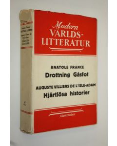 Kirjailijan Anatole / Villiers de l'Isle-Adam France käytetty kirja Drottning Gåsfot ; Hjärtlösa historier