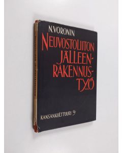 Kirjailijan Nikolai Voronin käytetty kirja Neuvostoliiton jälleenrakennustyö