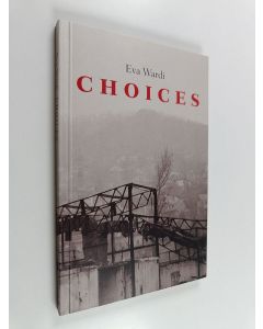 Kirjailijan Eva Wardi käytetty kirja Choices