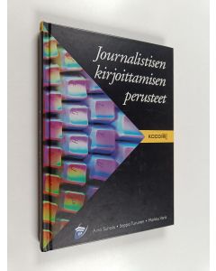 Kirjailijan Aino Suhola käytetty kirja Journalistisen kirjoittamisen perusteet