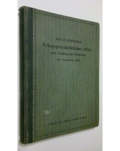 Kirjailijan Fritz Schirmer käytetty kirja Kriegsgeschichtlicher Atlas zum Studium der Feldzuge der neuesten Zeit