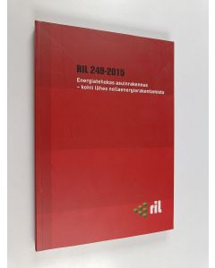 Kirjailijan Sakari Pulakka käytetty kirja Energiatehokas asuinrakennus : kohti lähes nollaenergiarakentamista - RIL 249-2015