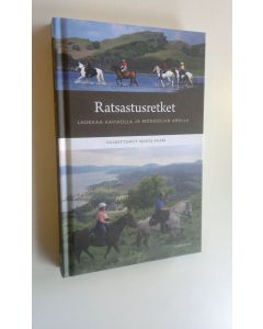 Tekijän Maria Saari  uusi kirja Ratsastusretket : laukkaa aavikolla ja Mongolian arolla (UUSI)