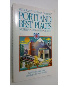 Tekijän Stephanie Irving  käytetty kirja Portland best places