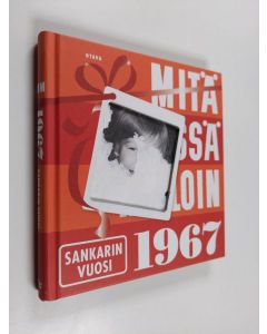 käytetty kirja Mitä missä milloin 1967 : sankarin vuosi