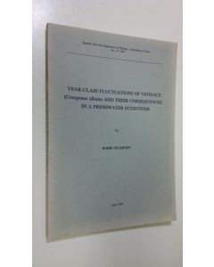 Kirjailijan Harri Helminen käytetty kirja Year-class fluctuations of vendace (Coregonus albula) and their consequences in a freshwater ecosystem