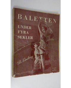 Kirjailijan Per Lindberg käytetty kirja Baletten under fyra sekler