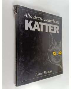 Kirjailijan Albert Dubout käytetty kirja Alla dessa underbara katter