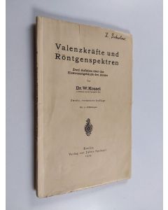 Kirjailijan Walther Kossel käytetty kirja Valenzkräfte und Röntgenspektren - Zwei Aufsätze über das Elektronengebäude des Atoms
