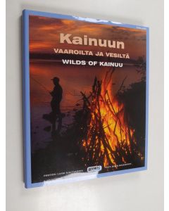 Kirjailijan Lassi Rautiainen käytetty kirja Kainuun vaaroilta ja vesiltä = Wilds of Kainuu