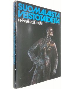 käytetty kirja Suomalaista veistotaidetta = Finnish sculpture