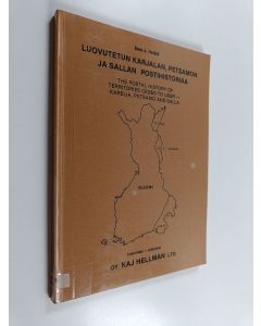 Kirjailijan Eero J. Helkiö käytetty kirja Luovutetun Karjalan, Petsamon ja Sallan postihistoriaa The postal history of territories ceded to USSR - Karelia, Petsamo and Salla