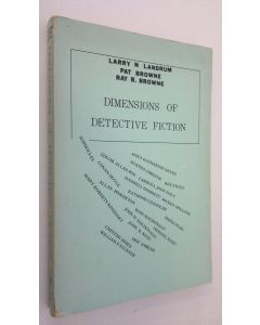 Kirjailijan Larry N. Landrum käytetty kirja Dimensions of detective fiction
