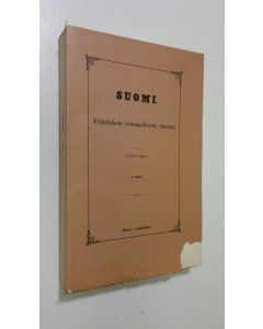 Kirjailijan Väinö Salminen käytetty kirja Suomi : Kirjoituksia isänmaallisista aineista - Neljäs jakso, 4. osa : D. E. D. Europaeus ; H. A. Reinholm (lukematon)