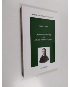 Kirjailijan Sophie Loewe käytetty kirja Lebensbeschreibung des ehemaligen Salzburger Philosophieprofessors Johann Heinrich Loewe - dargestellt anhand von Briefen von seiner Tochter