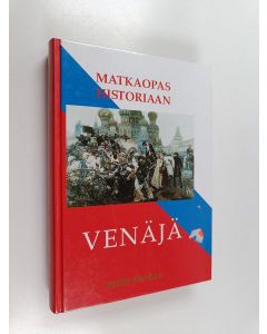 Kirjailijan Peter Neville käytetty kirja Matkaopas historiaan : Venäjä