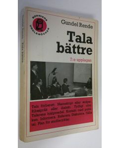 Kirjailijan Gundel Rende käytetty kirja Tala bättre : En handbok i muntlig framställning
