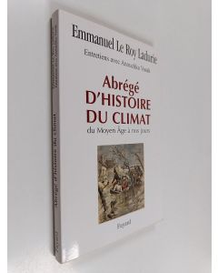 Kirjailijan Emmanuel Le Roy Ladurie käytetty kirja Abrégé d'histoire du climat : du Moyen Âge à nos jours