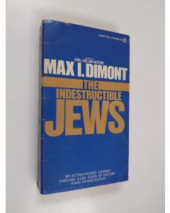 Kirjailijan Max I. Dimont käytetty kirja Indestructible Jews