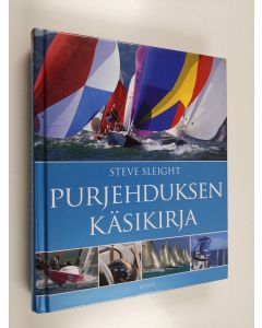 Kirjailijan Steve Sleight käytetty kirja Purjehduksen käsikirja