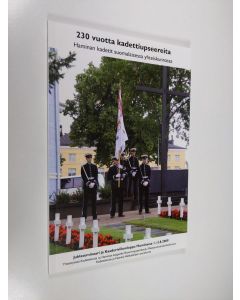 käytetty kirja 230 vuotta kadettiupseereita : Haminan kadetit suomalaisessa yhteiskunnassa : juhlaseminaari ja Kaaderiviikonloppu Haminassa 1.-2.8.2009