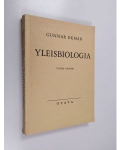 Kirjailijan Gunnar Ekman käytetty kirja Yleisbiologia : oppikoulujen yläluokkia varten