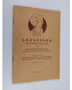 käytetty teos Lauluiloa nuorisolle 3 : Kansansävelmiä kaksiäänisinä sovitelmina