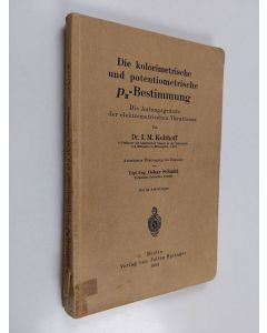 Kirjailijan Isaac Maurits Kolthoff käytetty kirja Die kolorimetrische und potentiometrische P-Bestimmung