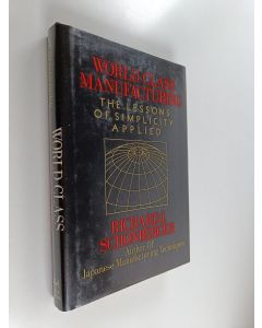 Kirjailijan Richard Schonberger käytetty kirja World class manufacturing : the lessons of simplicity applied