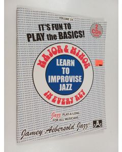 Kirjailijan Jamey Aebersold käytetty teos Major & minor in every key : learn to improvise jazz : jazz play-a-long for all musicians