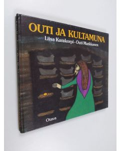 Kirjailijan Liisa Karakorpi käytetty kirja Outi ja kultamuna
