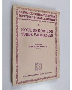 Kirjailijan Aksel Rafael Rosenqvist käytetty kirja Koulunuorison suhde valheeseen