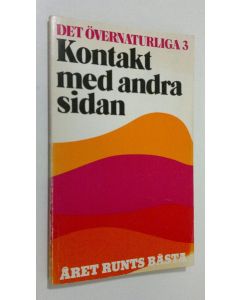 käytetty kirja Kontakt med andra sidan : Det övernaturliga 3