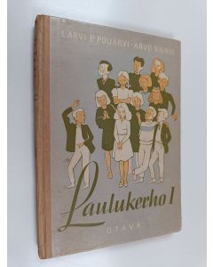 Kirjailijan L. Arvi P. Poijärvi & Arvo Vainio käytetty kirja Laulukerho 1