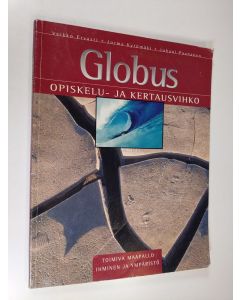 Kirjailijan Veikko Ervasti käytetty kirja Globus : toimiva maapallo, ihminen ja ympäristö - opiskelu- ja kertausvihko