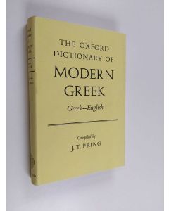 Kirjailijan J. T. Pring käytetty kirja The Oxford dictionary of modern Greek (Greek-English)