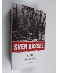 Kirjailijan Sven Hassel käytetty kirja G.P.U. ; Komissaari (yhteisnide)