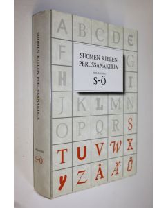Kirjailijan Kotimaisten kielten tutkimuskeskus käytetty kirja Suomen kielen perussanakirja 3 osa, S-Ö