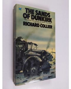 Kirjailijan Richard Collier käytetty kirja The Sands of Dunkirk