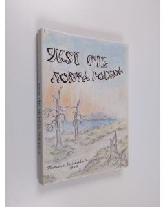 Kirjailijan Kaarina Uusihakala käytetty kirja Yksi tie, monta polkua